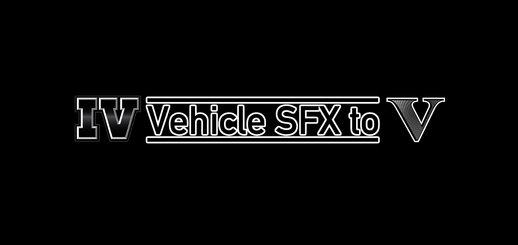 IV Vehicle SFX