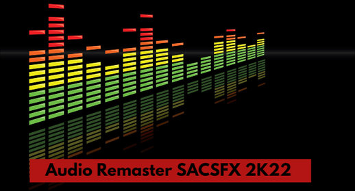 Audio Remaster SACSFX 2K22