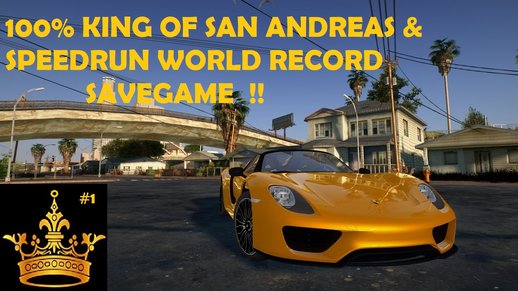 Savegame 100% King of San Andreas & Speedrun World Record 2022