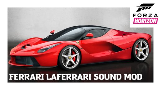 Ferrari LaFerrari Sound Mod [FH5]