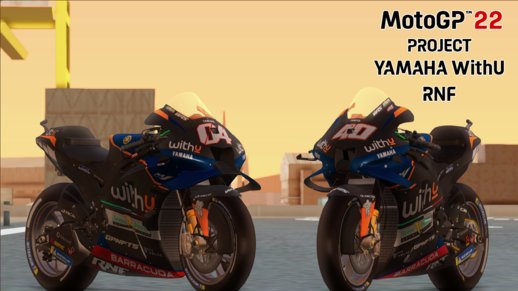 [MotoGP 2022] YAMAHA YZR-M1 WithU RNF