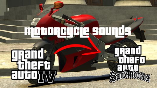 GTA IV Motorcycle Sounds to GTA SA