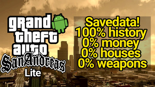 GTA SA Lite New Savedata! No money, Weapons & Houses