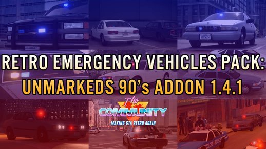 Retro Emergency Vehicles Pack: The Unmarkeds Addon v. 1.4.1 ( 90's )