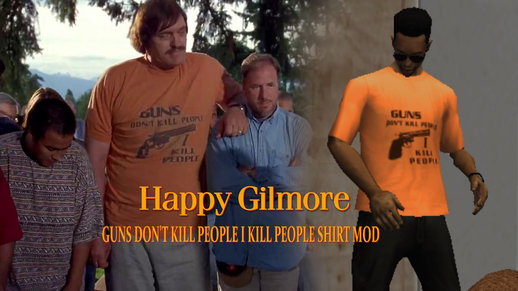 Happy Gilmore Guns Don't Kill People I Kill People Shirt Mod