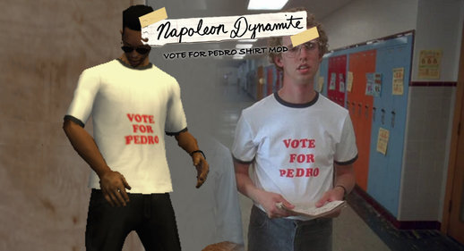 Napoleon Dynamite Vote For Pedro Shirt Mod