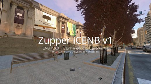 ENBSeries x Zupper - Graphics Mod for GTA IV Downgrade (1.0.7.0) version | 2023