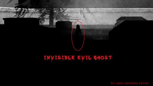 Invisible Evil Ghosts