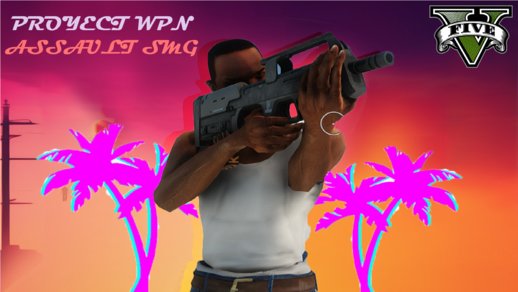 PROYECT WPN Animation SA - Assault SMG GTA V 