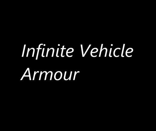  Infinite Vehicle Armour