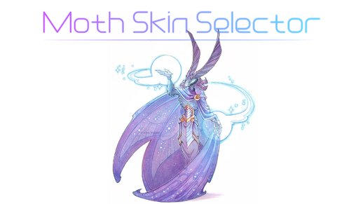 Moth Skin Selector
