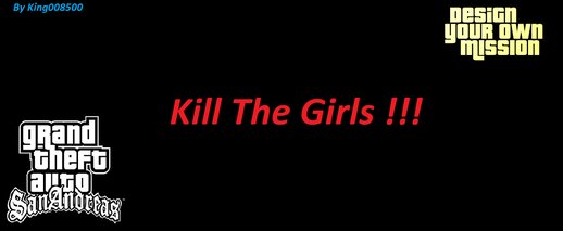 Kill The Girls Mission !!! (Dyom)