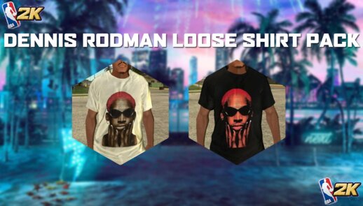 Dennis Rodman Loose Shirt Pack #2