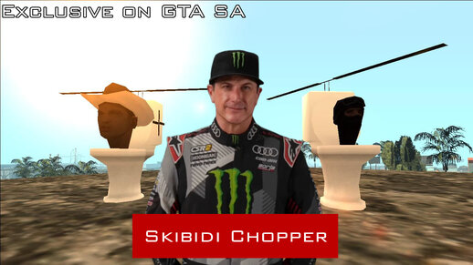 Skibidi Chopper