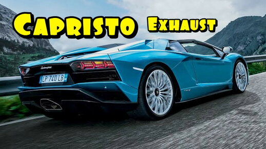 Sound Lamborghini Aventador Roadster Capristo Exhaust 