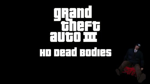 GTA III HD Dead Bodies