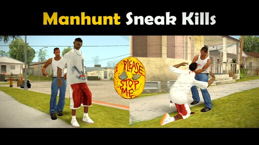 Manhunt Sneak Kills