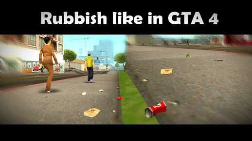 Rubbish like in GTA 4 v2.0
