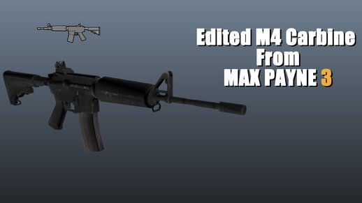 Edited M4 Carbine From Max Payne 3