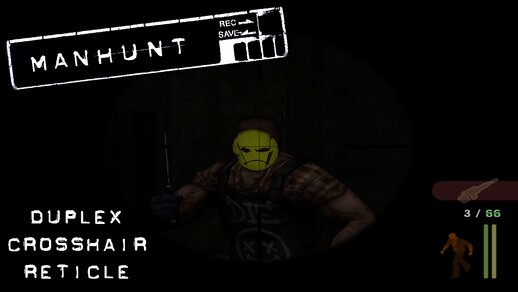 MANHUNT Duplex crosshair reticles for the Sniper Rifle (Scoped)